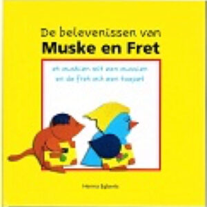 Herma Egberts/De belevenissen van Muske en Fret.